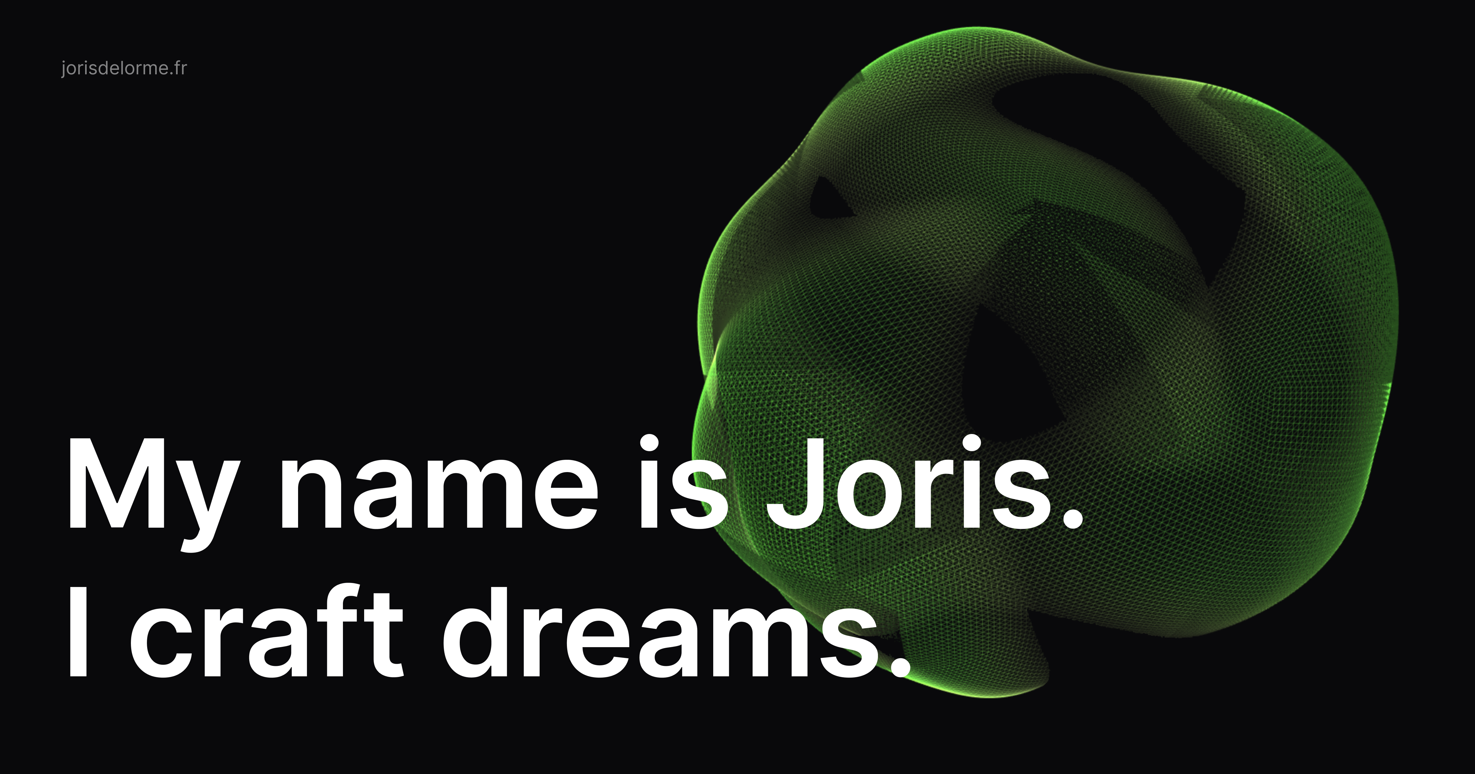 Joris Delorme | Creative Developer & Entrepreneur